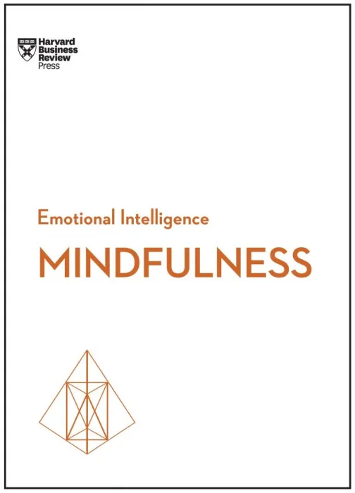 Mindfulness (HBR Emotional Intelligence)