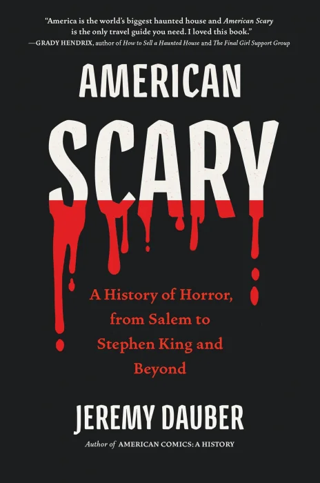 American Scary: A History of Horror&#44; from Salem to Stephen King and Beyond