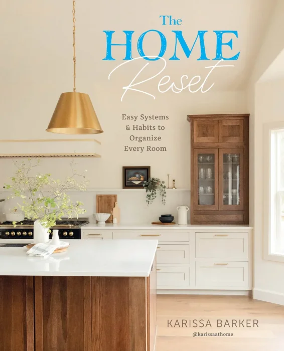 The Home Reset: Easy Systems and Habits to Organize Every Room