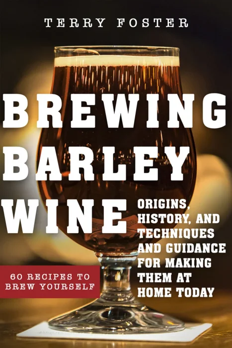 Brewing Barley Wines: Origins&#44; History&#44; and Making Them at Home Today