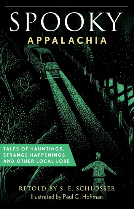 Spooky Appalachia: Tales of Hauntings&#44; Strange Happenings&#44; and Other Local Lore (Spooky)