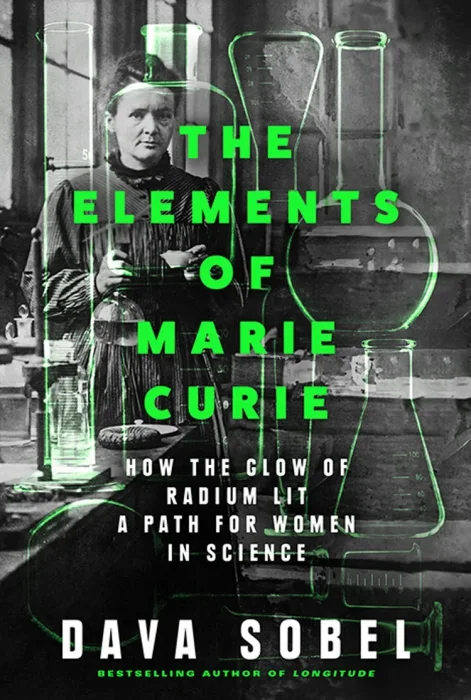 The Elements of Marie Curie: How the Glow of Radium Lit a Path for Women in Science&#44; UK Edition