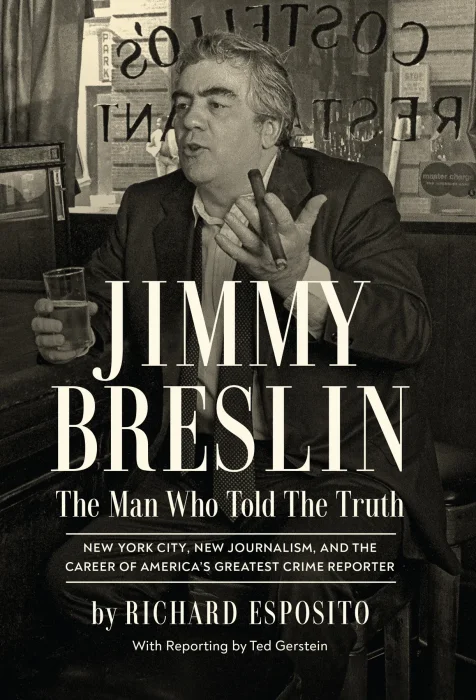 Jimmy Breslin: The Man Who Told the Truth