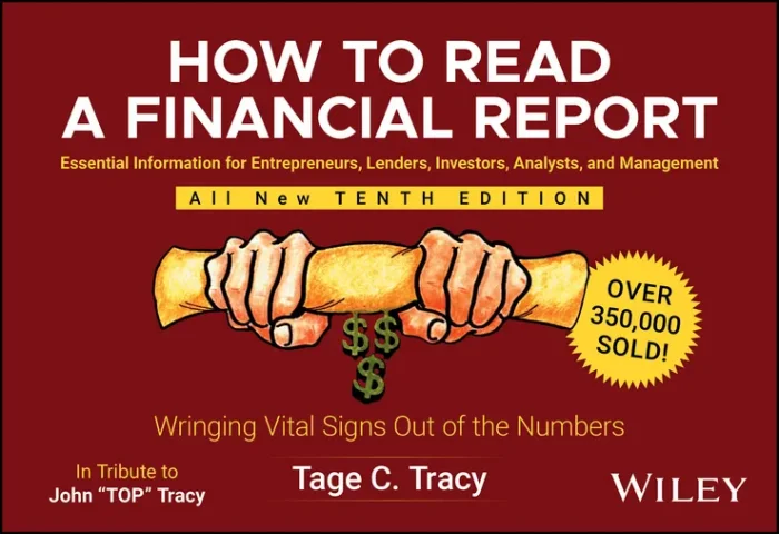 How to Read a Financial Report: Wringing Vital Signs Out of the Numbers&#44; 10th Edition