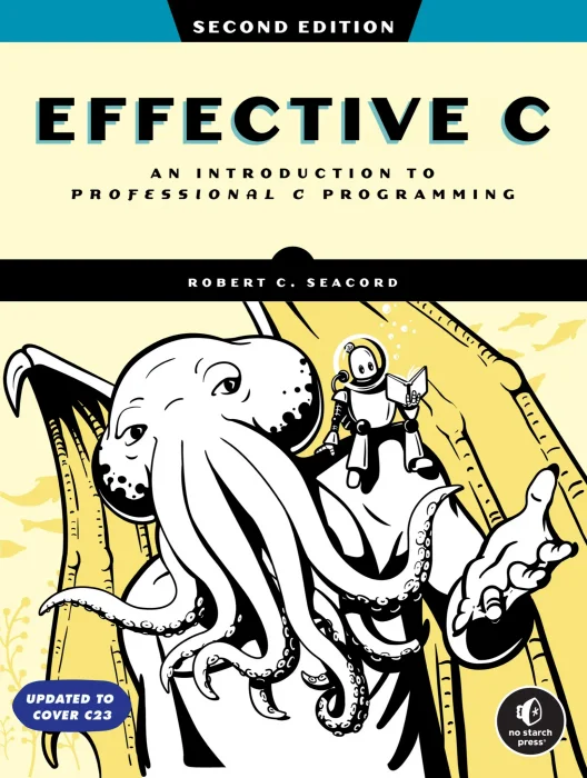 Effective C: An Introduction to Professional C Programming&#44; 2nd Edition