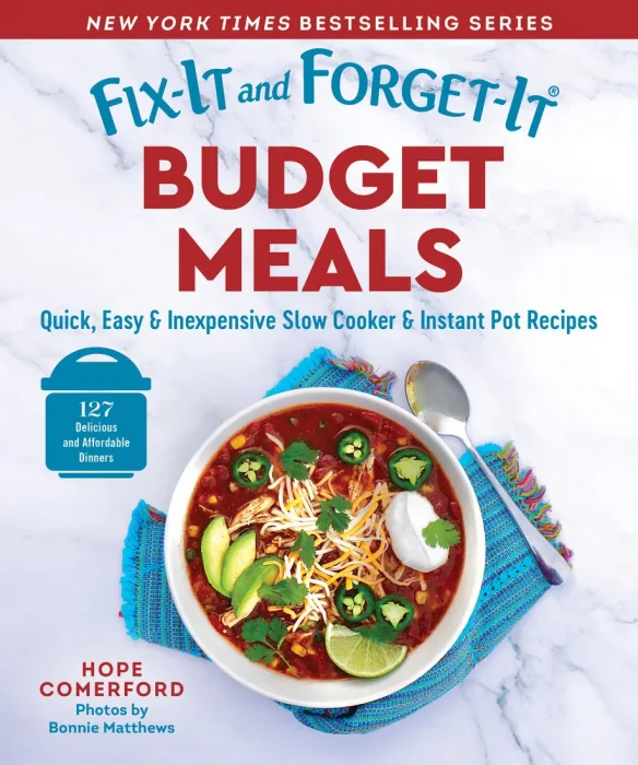 Fix-It and Forget-It Budget Meals: Quick, Easy & Inexpensive Slow Cooker & Instant Pot Recipes (Fix-It and Forget-It)