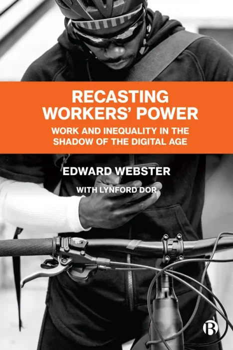 Recasting Workers' Power: Work and Inequality in the Shadow of the Digital Age