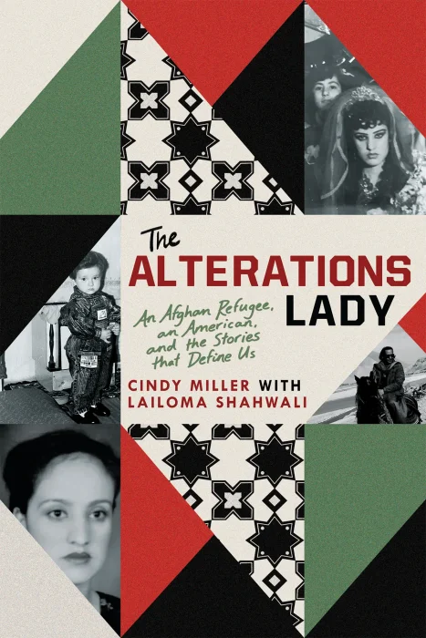 The Alterations Lady: An Afghan Refugee&#44; an American&#44; and the Stories that Define Us