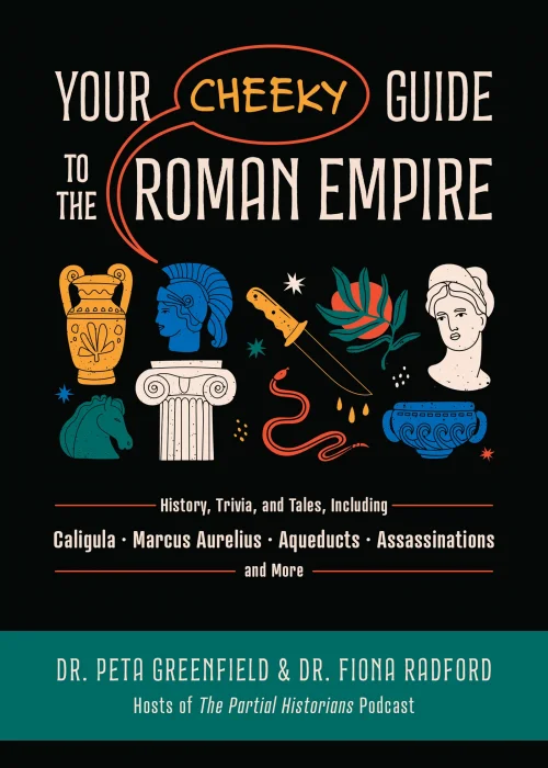 Your Cheeky Guide to the Roman Empire: History&#44; Trivia&#44; and Tales
