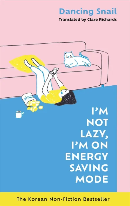 I'm Not Lazy&#44; I'm on Energy Saving Mode: The Korean Non-Fiction Bestseller