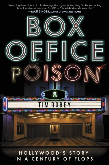 Box Office Poison: Hollywood's Story in a Century of Flops