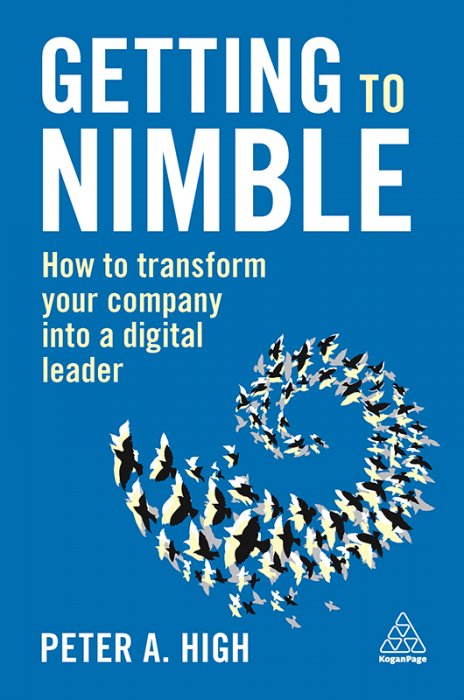 Getting to Nimble: How to Transform Your Company into a Digital Leader