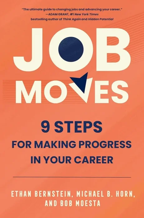 Job Moves: 9 Steps for Making Progress in Your Career