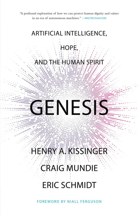 Genesis: Artificial Intelligence&#44; Hope&#44; and the Human Spirit