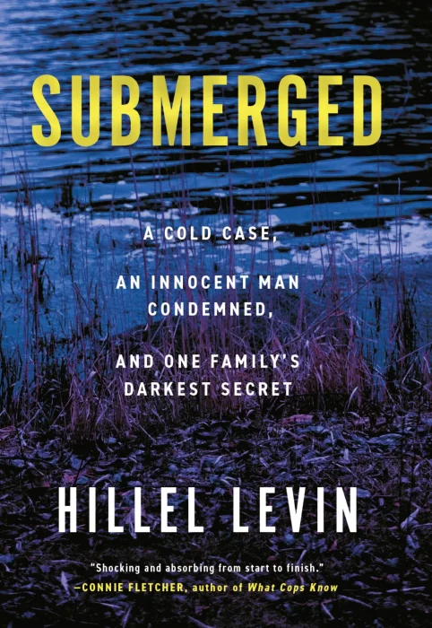 Submerged: How a Cold Case Condemned an Innocent Man to Hide a Family's Darkest Secret