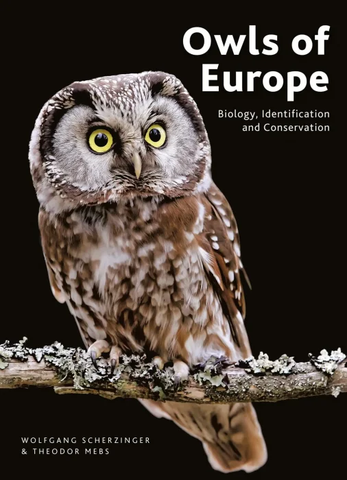 Owls of Europe: Biology&#44; Identification and Conservation