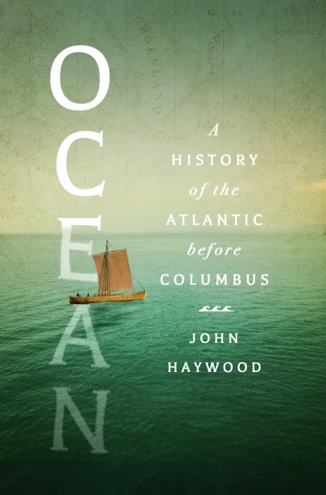 Ocean: A History of the Atlantic Before Columbus&#44; US Edition