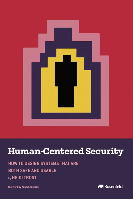 Human-Centered Security: How to Design Systems That Are Both Safe and Usable