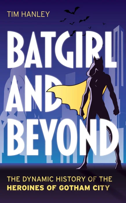 Never a Sidekick: Exploring the Dynamic History of Batgirl
