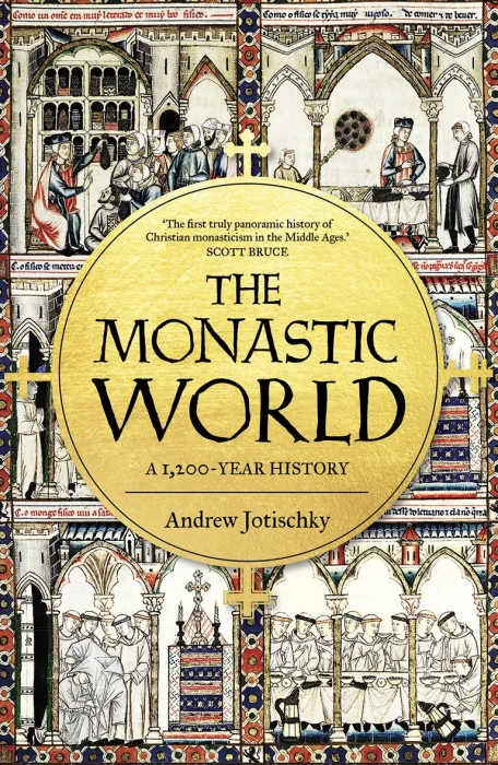 The Monastic World: A 1&#44;200-Year History