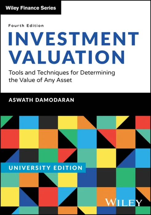 Investment Valuation&#44; University Edition: Tools and Techniques for Determining the Value of any Asset&#44; 4th Edition