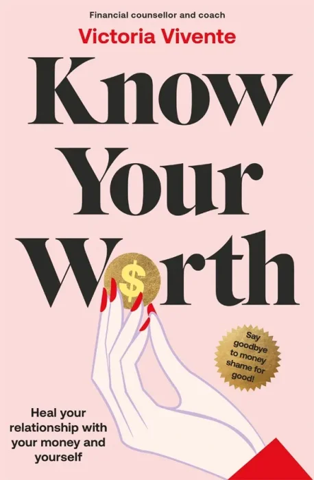 Know Your Worth: Heal your relationship with your money and your self