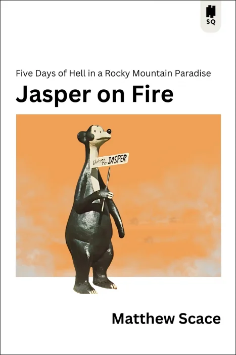 Jasper on Fire: Five Days of Hell in a Rocky Mountain Paradise (Sutherland Quarterly)