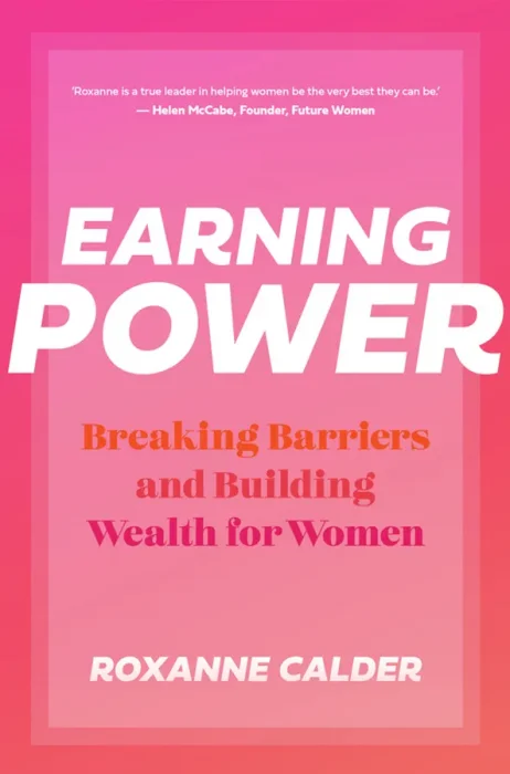 Earning Power: Breaking Barriers and Building Wealth for Women