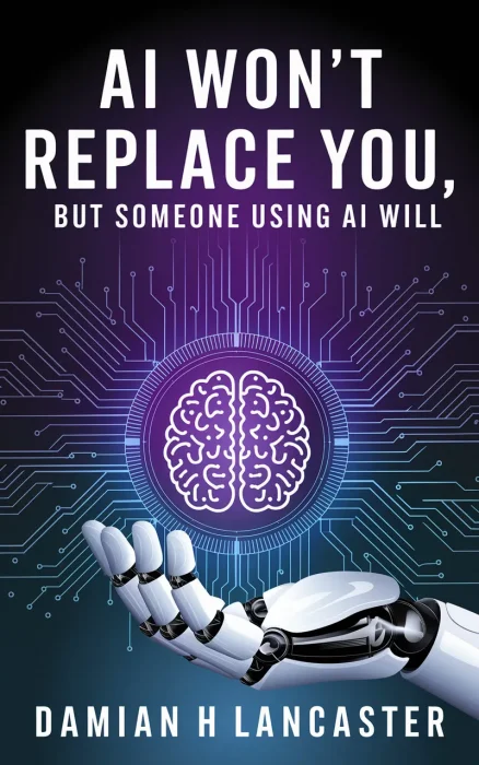 AI Won't Replace You&#44; But Someone Using AI Will