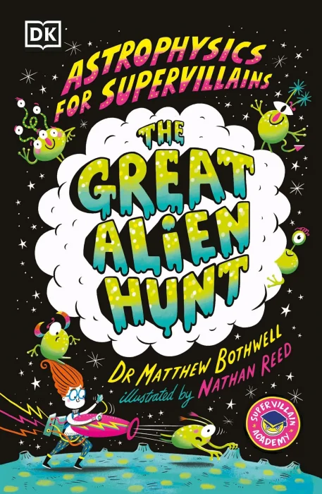 Astrophysics for Supervillains 2 The Great Alien Hunt (Supervillian Academy)