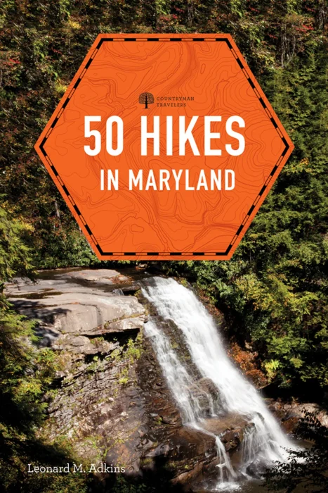 50 Hikes in Maryland&#44; 4th Edition