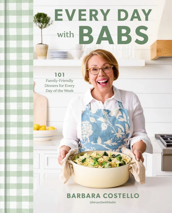 Every Day with Babs: 101 Family-Friendly Dinners for Every Day of the Week