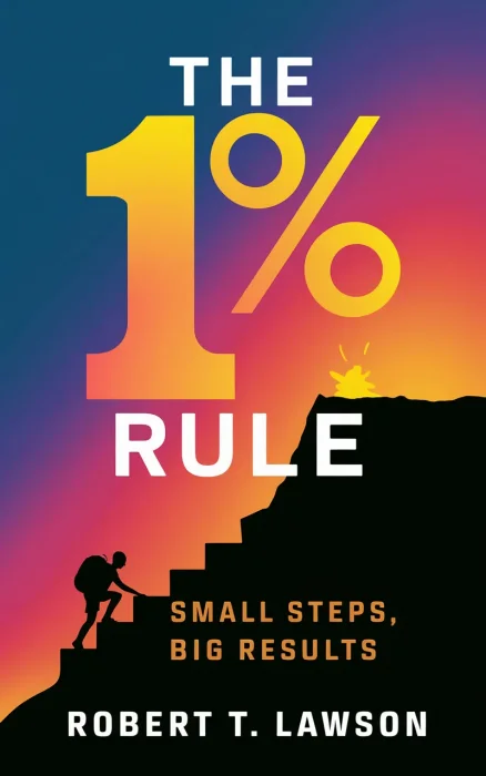 The 1% Rule: Small Steps&#44; Big Results
