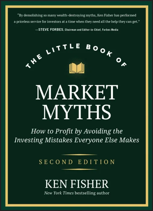 The Little Book of Market Myths: How to Profit by Avoiding the Investing Mistakes Everyone Else Makes&#44; 2nd Edition
