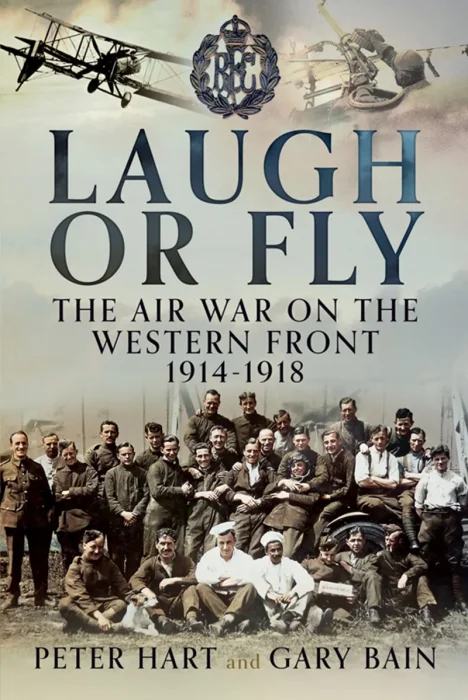 Laugh or Fly: The Air War on the Western Front 1914 – 1918