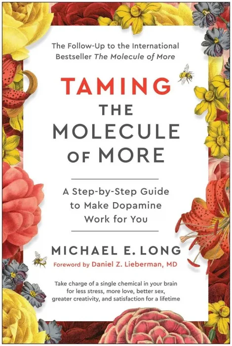 Taming the Molecule of More: A Step-by-Step Guide to Make Dopamine Work for You