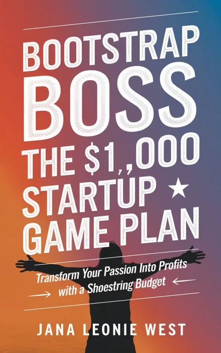 Bootstrap Boss: The $1&#44;000 Startup Game Plan