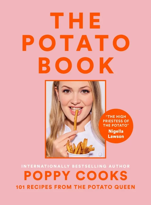 Poppy Cooks: The Potato Book: 101 Recipes from the Potato Queen&#44; US Edition