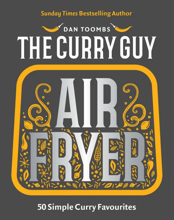 Curry Guy Air Fryer: 50 Simple Curry Favourites