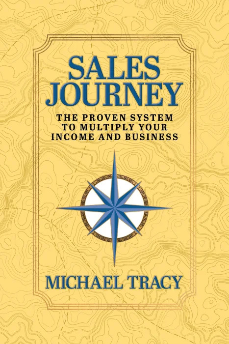 Sales Journey: The Proven System to Multiply Your Income And Business
