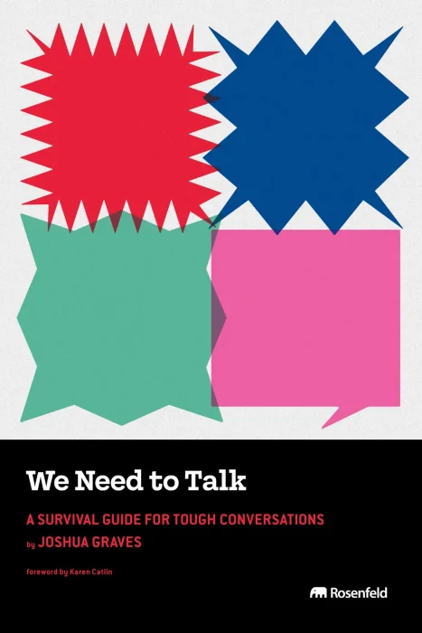 We Need to Talk: A Survival Guide for Tough Conversations