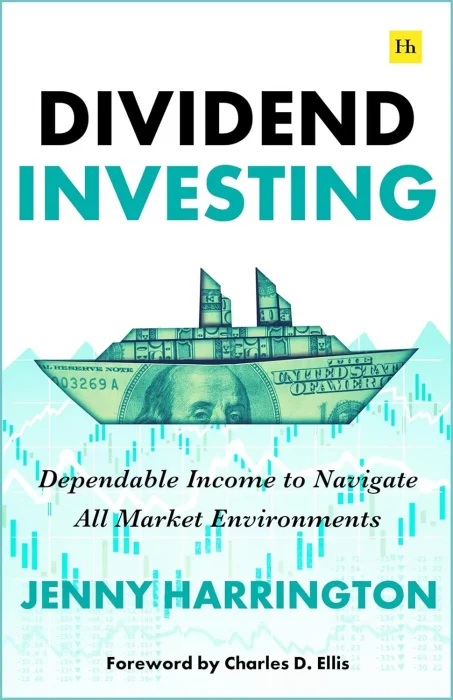 Dividend Investing: Dependable income for all seasons of life and markets