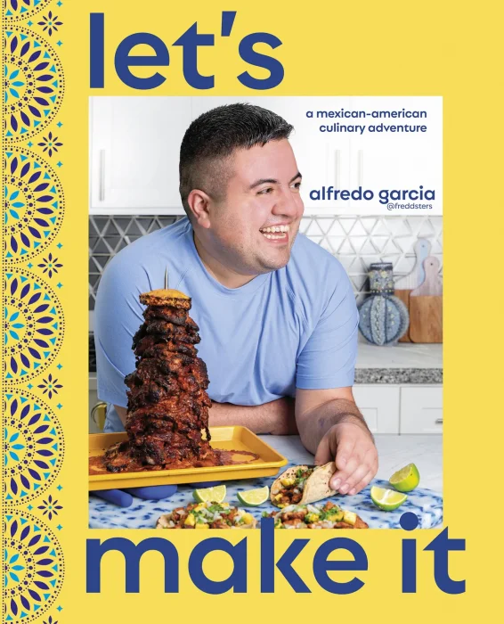 Let's Make It!: A Mexican-American Culinary Adventure