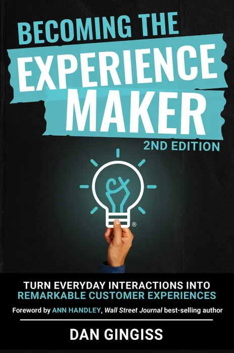 Becoming the Experience Maker: Turn Everyday Interactions into Remarkable Customer Experiences&#44; 2nd Edition