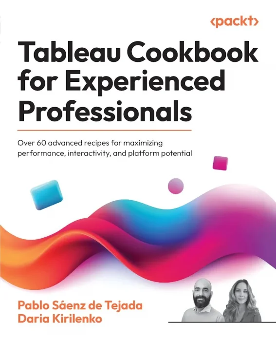 Tableau Cookbook for Experienced Professionals