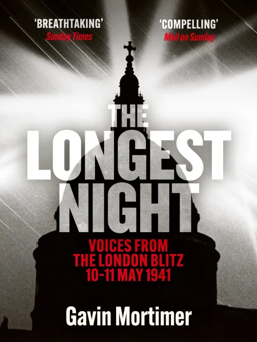 The Longest Night: Voices from the London Blitz 10-11 May 1941