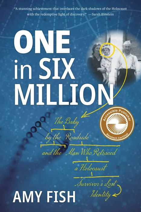 One in Six Million: The Baby by the Roadside and the Man Who Retraced a Holocaust Survivor's Lost Identity