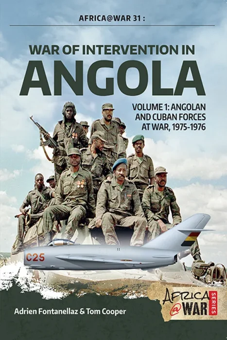 War of Intervention in Angola&#44; Volume 1: Angolan and Cuban Forces at War&#44; 1975-1976