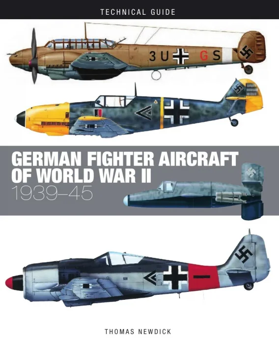 German Fighter Aircraft of World War II (Technical Guides)
