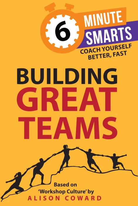 Building Great Teams (6-Minute Smarts)